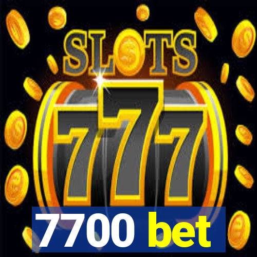 7700 bet